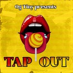 cover: Og Tiny - Tap Out