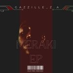 cover: Gazzille_z.a - Meraki EP