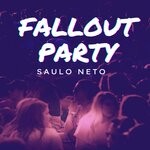 cover: Saulo Neto - Fallout Party