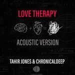 cover: Chronical Deep|Tahir Jones - Love Therapy (Acoustic)