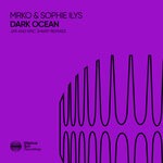 cover: Mrko|Sophie Ilys - Dark Ocean (JXR & Eric Sharp Remixes)