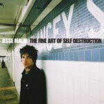 cover: Jesse Malin - The Fine Art Of Self Destruction