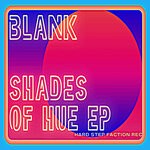 cover: Blank - Shades Of Hue EP