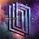 cover: Lazy K - Sirens