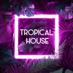 cover: Universal Production Music - Tropical House