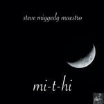 cover: Steve Miggedy Maestro - Mi-T-Hi (MS III Full Dizko Slap)