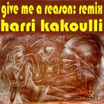 cover: Harri Kakouli - Give Me A Reason (Remix)