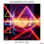 cover: Dionigi - Dangerous Days