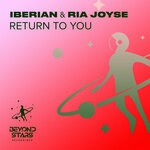 cover: Iberian|Ria Joyse - Return To You