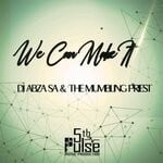 cover: Dj Abza Sa & The Mumbling Priest - We Can Make It