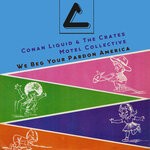 cover: Conan Liquid - We Beg Your Pardon America