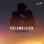 cover: Alex Nail - Dreamvision