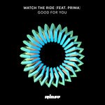 cover: Watch The Ride|Prima - Good For You (Extended)