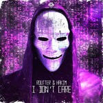 cover: Hakim|Routter - I Don't Care (Extended Mix)