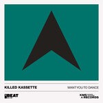 cover: Killed Kassette - Want You To Dance