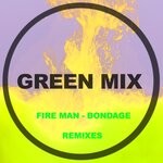 cover: Fire Man - Bondage (Remixes)