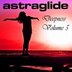 cover: Astraglide - Astraglide Deepness, Vol 5