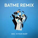 cover: BATME|Inka - In Your Heart