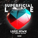 cover: Adrian Oliver|Hiwk|Lrdz - Superficial Love