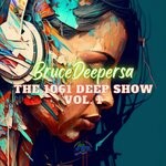 cover: Brucedeepersa - The 1061 Deep Show, Vol 1