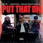 cover: Richie Makin Mulla|Bonkerz|Kyo! - Put That On (Explicit)