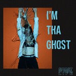 cover: Ghost In Real Life - I'm Tha Ghost