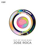 cover: Jose Roca - Out Of Your Mind