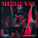 cover: Latte|Toxinate - Medieval