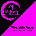 cover: Westside Angel - Ain't Supposed To Cry