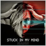 cover: Sass - Stuck In My Mind