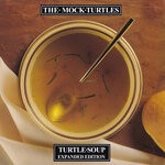 cover: The Mock Turtles - Turtle Soup: Expanded Edition