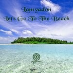 cover: Lamyadon - Let's Go To The Beach