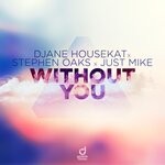 cover: Djane Housekat|Just Mike|Stephen Oaks - Without You