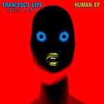 cover: Francesco Effe Deejay - Human EP