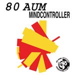 cover: 80 Aum - Mindcontroller