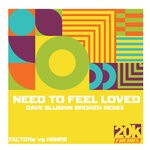 cover: Factore|Hnnrs - Need To Feel Loved (Dave Gluskin Broken Remix)