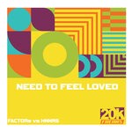 cover: Factore|Hnnrs - Need To Feel Loved