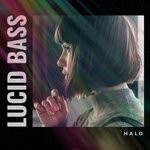 cover: Lucid Bass - Halo