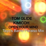 cover: Kimicoh|Tom Glide - Open Your Mind (Tayo's Barrio Paraiso Mix)