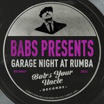 cover: Babs Presents - Garage Night At Rumba