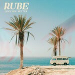 cover: Rube - Love You Better