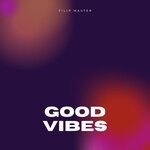 cover: Filip Master - Good Vibes