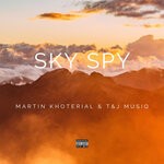 cover: Martin Khoterial|T&j Musiq - Sky Spy