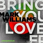 cover: Mark Williams - Bring You Love