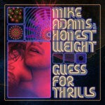 cover: Mike Adams At His Honest Weight - Guess For Thrills