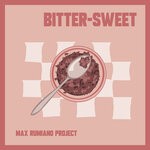 cover: Max Rumiano Project - Bitter-sweet