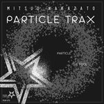 cover: Mitsuo Nakazato - Particle Trax