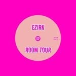 cover: Ezirk - Room Tour