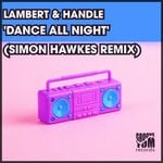 cover: Lambert & Handle - Dance All Night (Simon Hawkes Remix)