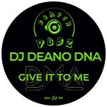 cover: Dj Deano Dna - Give It To Me